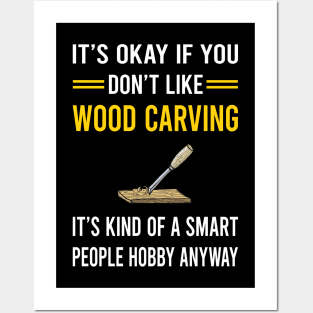 Smart People Hobby Wood Carving Woodcarving Woodcarver Posters and Art